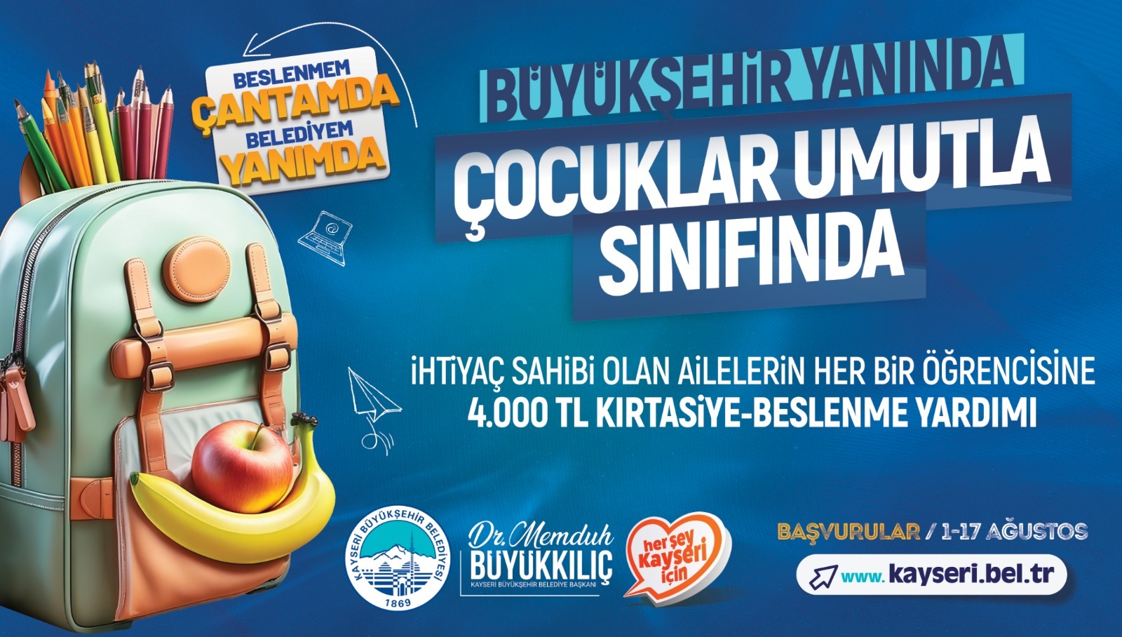 KAYSERİ BÜYÜKŞEHİR İLE HER ÇOCUĞUN ÇANTASINDA UMUT, HER SOFRASINDA DESTEK VAR