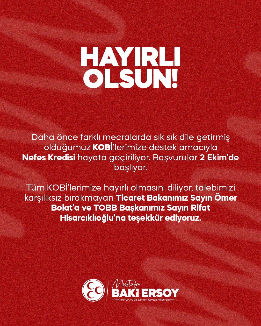 MHP KAYSERİ MİLLETVEKİLİ BAKİ ERSOY’DAN KOBİ’LERE MÜJDE! NEFES KREDİSİ BAŞLIYOR!