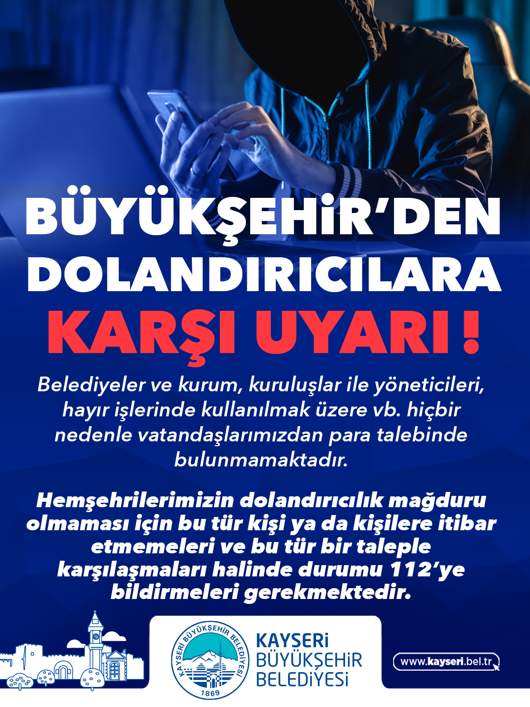 BÜYÜKŞEHİR’DEN DOLANDIRICILARA KARŞI UYARI