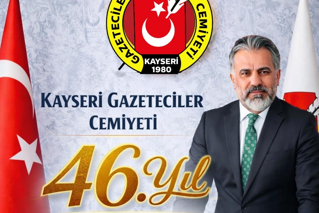 KAYSERİ GAZETECİLER CEMİYETİ 46 YAŞINDA…