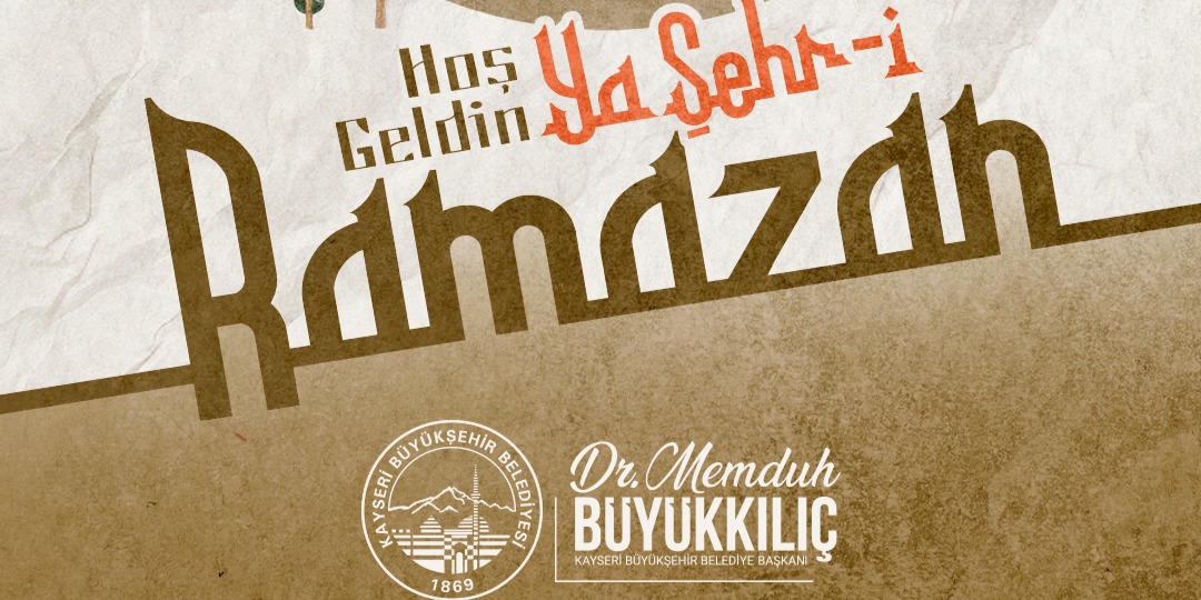 BAŞKAN BÜYÜKKILIÇ’TAN “RAMAZAN-I ŞERİF” MESAJI