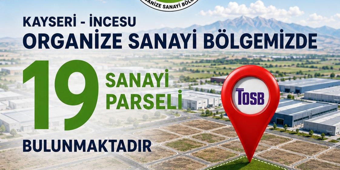 İncesu OSB Alanında Arsa Tahsis Başvuruları Başladı