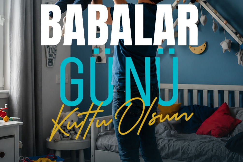 BAŞKAN BÜYÜKKILIÇ: “TÜM BABALARIN BU ÖZEL GÜNÜ KUTLU OLSUN