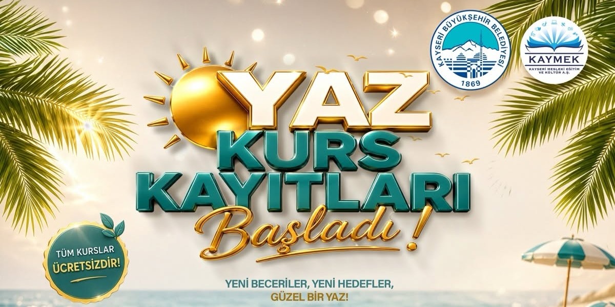 KAYMEK SANAT VE MESLEKİ EĞİTİMİ YAZ DÖNEMİ KURS KAYITLARI BAŞLADI