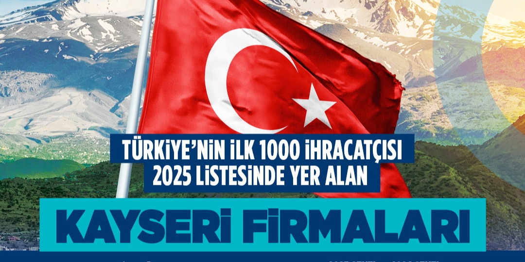 Başkan Büyükkılıç, TİM ilk 1000’e giren 19 Kayseri firmasını tebrik etti