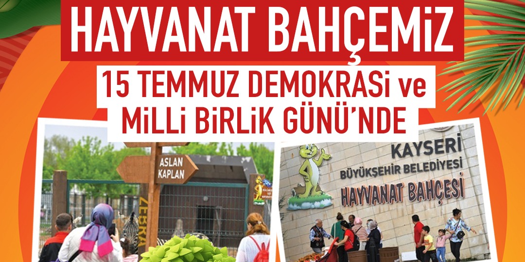Büyükşehir’in hayvanat bahçesi, 15 temmuz’da kapılarını ücretsiz olarak açacak