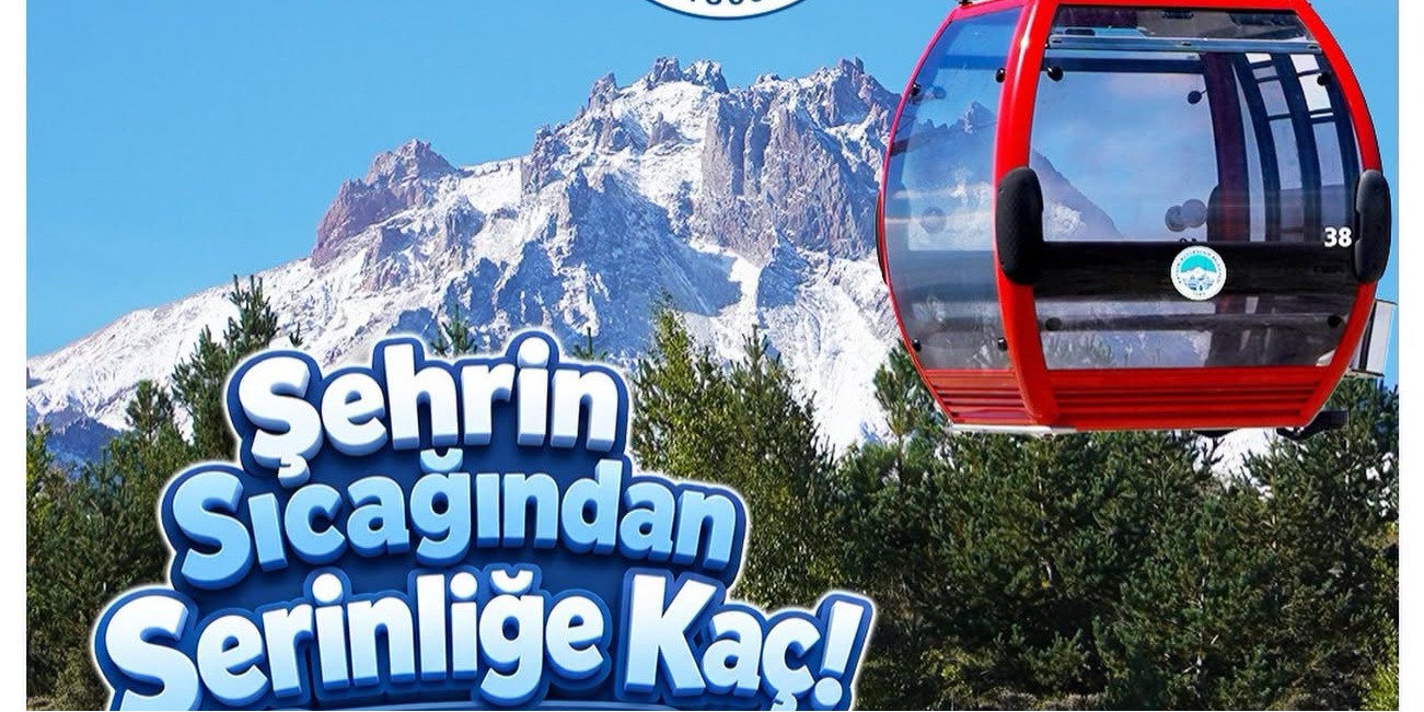 Büyükşehir’den Erciyes’te yaz konforu: Gondol teleferikler misafirlerini zirveye taşıyor