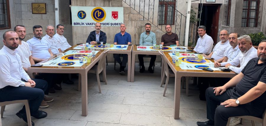 Birlik Vakfı Kayseri Şubesi’nde Dev Organizasyon İçin Önemli Toplantı