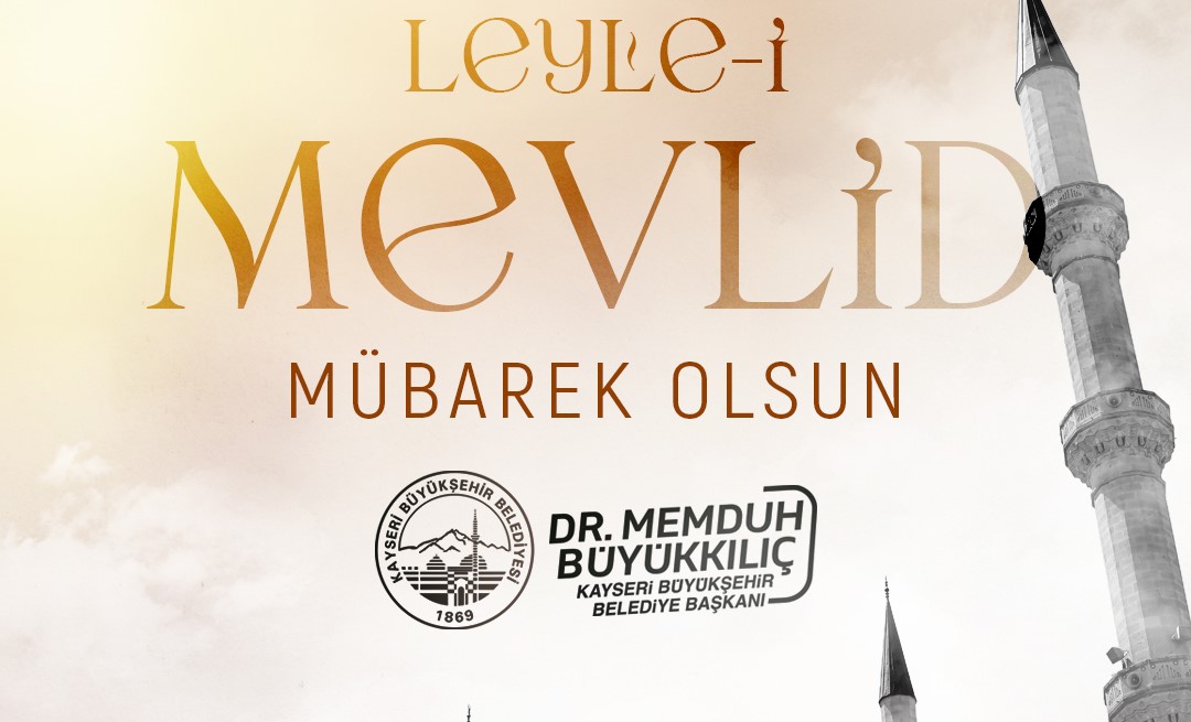Başkan Büyükkılıç’tan Mevlid Kandili mesajı: “İnsanlığın en büyük ihtiyacı huzur ve merhamettir”