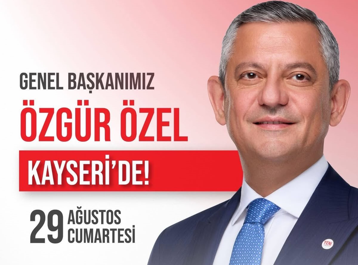 Özgür Özel Kayseri’ye geliyor