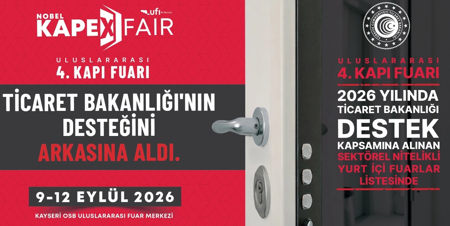 KAPEX 2026 İçin Büyük Buluşma Hazır: Kapı Sektörü Kayseri’de Bir Araya Geliyor