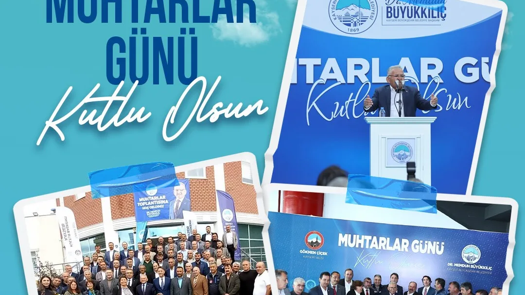 BAŞKAN BÜYÜKKILIÇ’TAN 19 EKİM MUHTARLAR GÜNÜ MESAJI