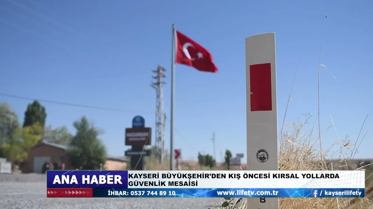 KAYSERİ BÜYÜKŞEHİR’DEN KIŞ ÖNCESİ KIRSAL YOLLARDA GÜVENLİK MESAİSİ