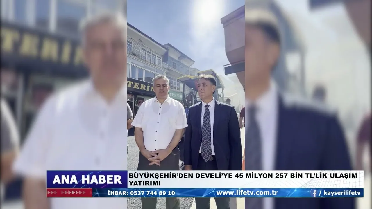BÜYÜKŞEHİR’DEN DEVELİ’YE 45 MİLYON 257 BİN TL’LİK ULAŞIM YATIRIMI